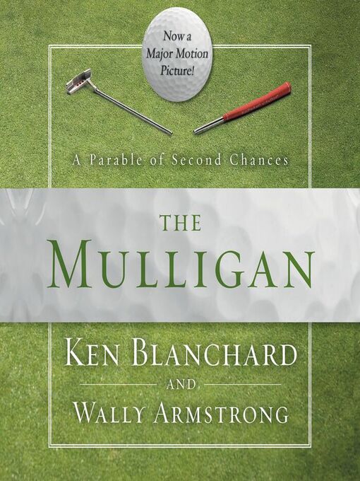 Title details for The Mulligan by Ken Blanchard - Available